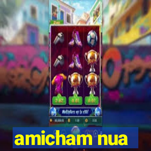 amicham nua